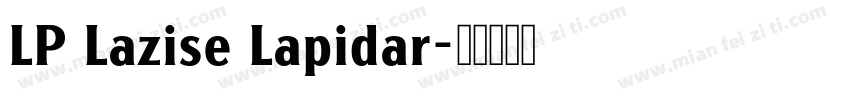 LP Lazise Lapidar字体转换